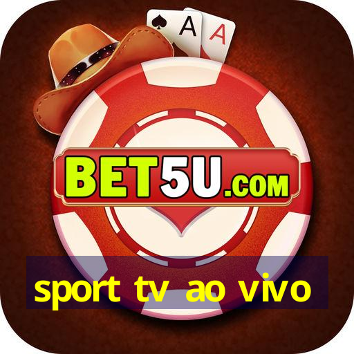 sport tv ao vivo